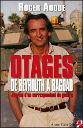 Carine Marret Roger Auque Otages Liban Beyrouth Bagdad Irak